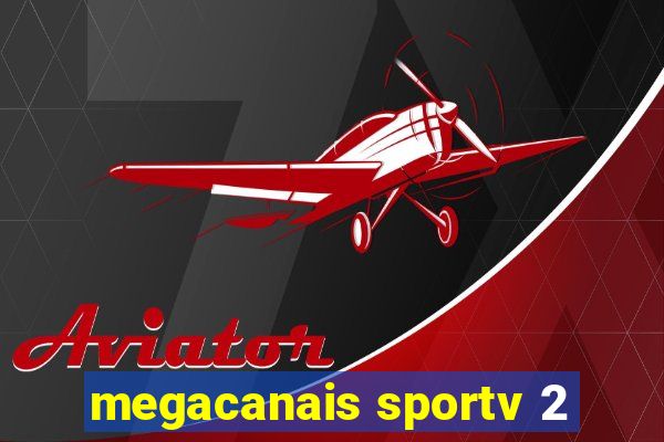 megacanais sportv 2